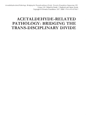 Acetaldehyde-Related Pathology: Bridging the Trans-Disciplinary Divide: Novartis Foundation Symposium 285