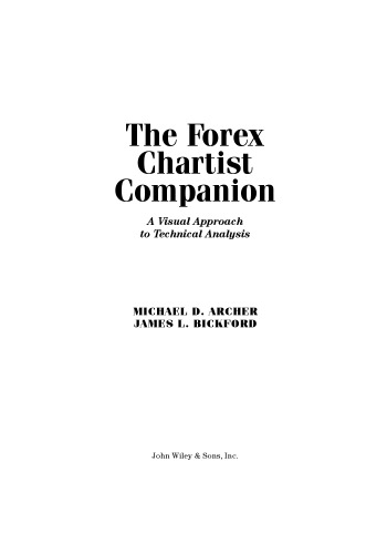 The Forex Chartist Companion. A Visual Approach to Technical Analysis