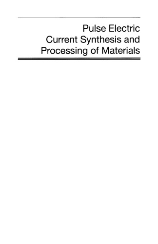 Pulse Electric Current Synthesis and Processing of Materials
