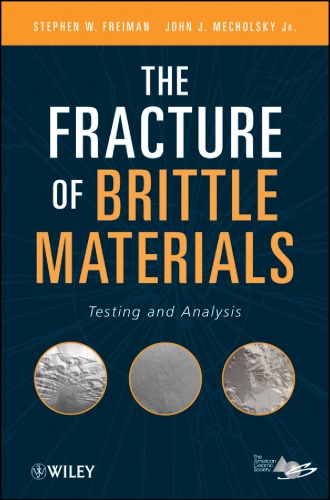 The fracture of brittle materials: testing and analysis