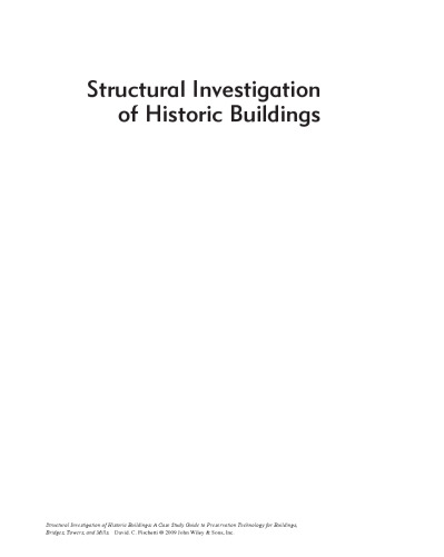 Structural Investigation of Historic Buildings: A Case Study Guide to Preservation Technology for Buildings, Bridges, Towers, and Mills