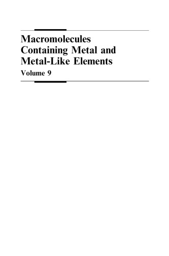 Macromolecules Containing Metal and Metal-Like Elements: Supramolecular and Self-Assembled Metal-Containing Materials, Volume 9