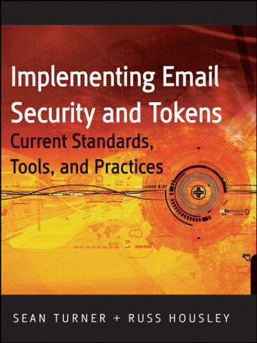 Implementing Email and Security Tokens: Current Standards, Tools, and Practices
