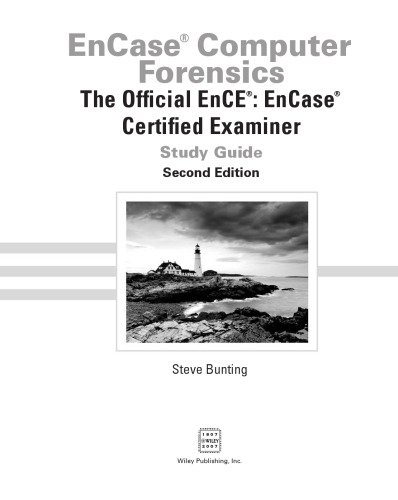 EnCase computer forensics : the official EnCE : EnCase certified examiner study guide