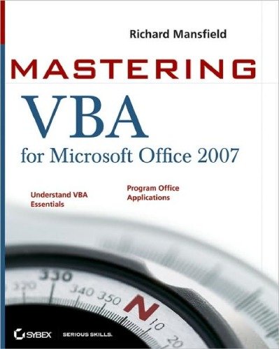 Mastering VBA for Microsoft Office 2007