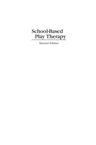 School-Based Play Therapy, Second Edition