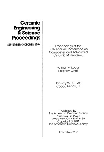 Proceedings of the 18th Annual Conference on Composites and Advanced Ceramic Materials - B: Ceramic Engineering and Science Proceedings, Volume 15, Issue 5