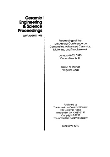 Proceedings of the 19th Annual Conference on Composites, Advanced Ceramics, Materials, and Structures - A: Ceramic Engineering and Science Proceedings, Volume 16, Issue 4