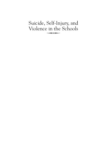 Suicide, Self-Injury, and Violence in the Schools: Assessment, Prevention, and Intervention Strategies