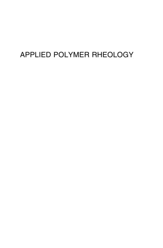 Applied Polymer Rheology: Polymeric Fluids with Industrial Applications