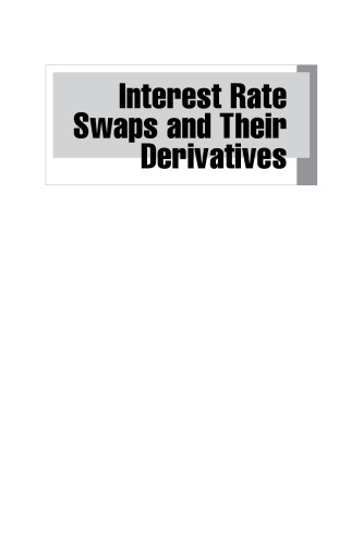 Interest Rate Swaps and Their Derivatives: A Practitioner's Guide