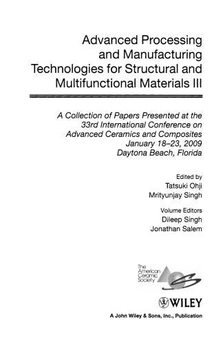 Advanced Processing and Manufacturing Technologies for Structural and Multifunctional Materials III (Ceramic Engineering and Science Proceedings)