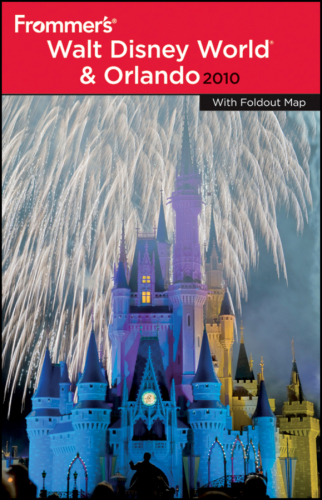 Frommer's ® Walt Disney World and Orlando 2010