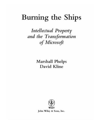 Burning the Ships: Transforming Your Company's Culture Through Intellectual Property Strategy