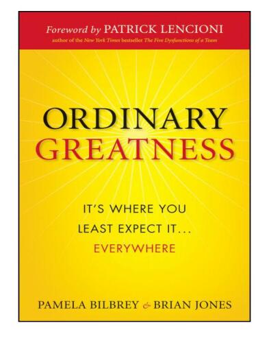 Ordinary Greatness: It's Where You Least Expect It ... Everywhere