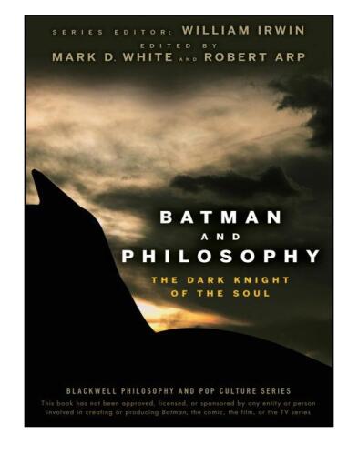 Batman and Philosophy: The Dark Knight of the Soul