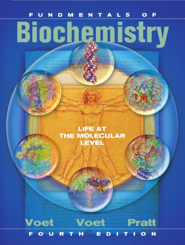 Fundamentals of biochemistry: life at the molecular level