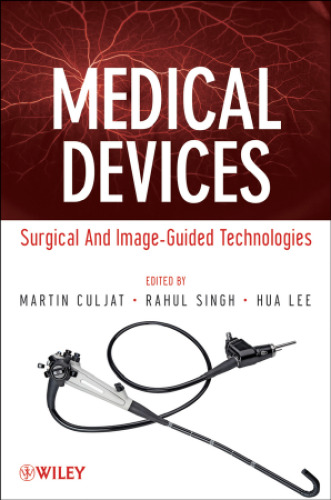 Medical devices and technology : surgical and image-guided technologies