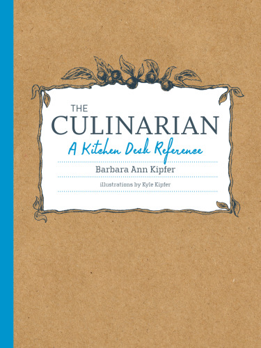 The culinarian : a kitchen desk reference