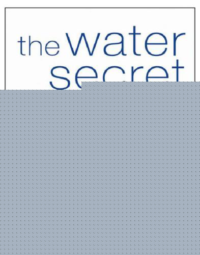 The Water Secret: The Scientific Breakthrough to Look and Feel 10 Years You