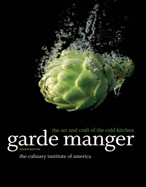 Garde Manger. The Art and Craft of the Cold Kitchen