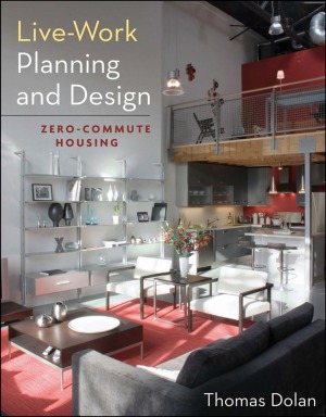 Live-Work Planning and Design Zero-Commute Housing
