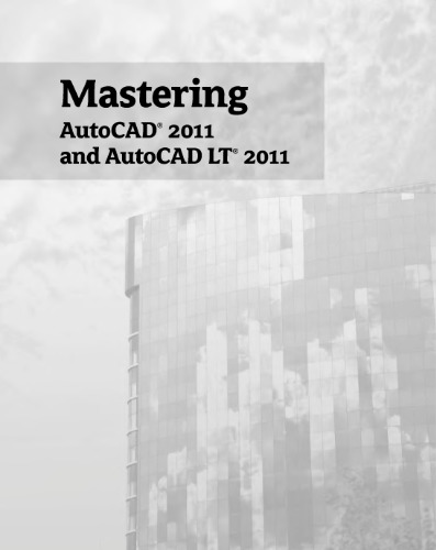 Mastering AutoCAD 2011 and AutoCAD LT 2011