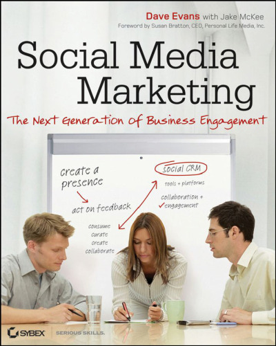 Social Media Marketing: The Next Generation of Business Engagement