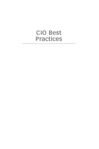 CIO Best Practices: Enabling Strategic Value with Information Technology, Second Edition