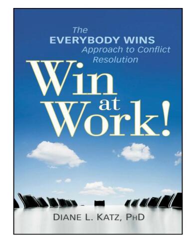 Win at Work!: The Everybody Wins Approach to Conflict Resolution