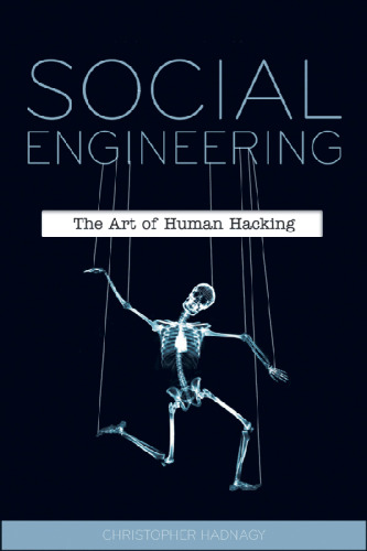 Social engineering: the art of human hacking