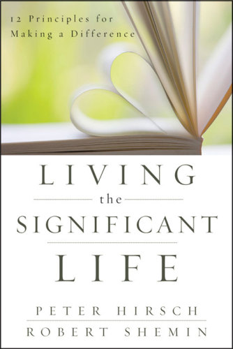 Living the significant life 12 principles for making a difference