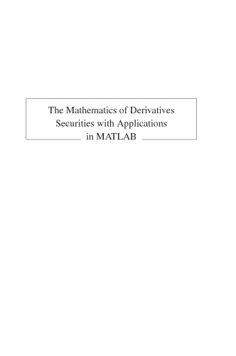 The Mathematics of Derivatives Securities with Applications in MATLAB
