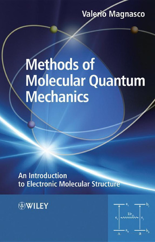 Methods of molecular quantum mechanics : an introduction to electronic molecular structure