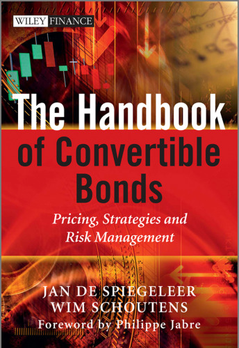 The handbook of convertible bonds : pricing, strategies and risk management