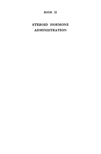 Ciba Foundation Symposium - Steroid Hormone Administration (Book II of Colloquia on Endocrinology), Volume III