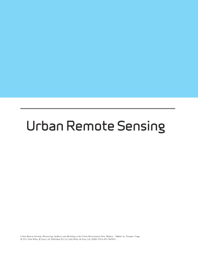 Urban Remote Sensing: Monitoring, Synthesis and Modeling in the Urban Environment