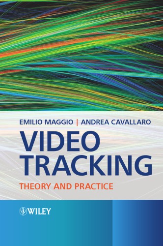 Video Tracking: Theory and Practice