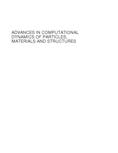 Advances in Computational Dynamics of Particles, Materials and Structures