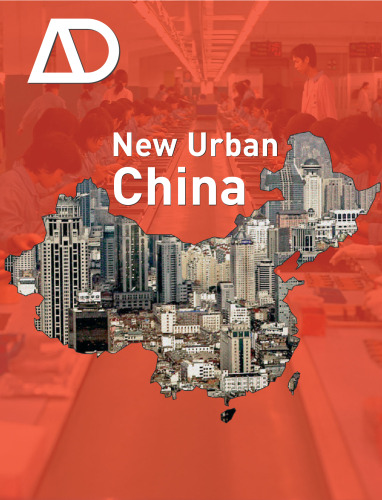 New Urban China (Architectural Design September October 2008, Vol. 78, No. 5)