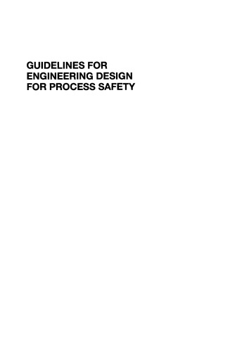 Guidelines for Engineering Design for Process Safety, Second Edition