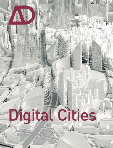 Digital Cities AD (Architectural Design July August 2009 Vol. 79, No. 4)