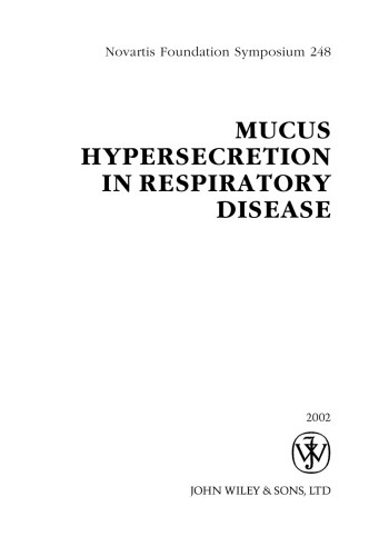Mucus Hypersecretion in Respiratory Disease (Novartis Foundation Symposium 248)