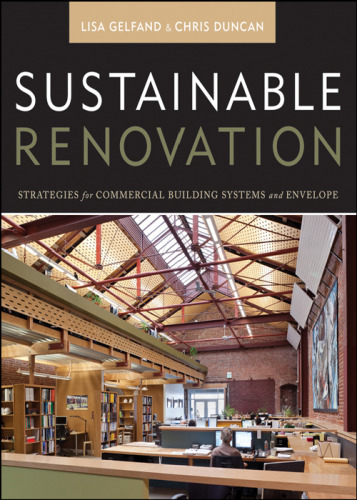Sustainable renovation : strategies for commercial building systems and envelope