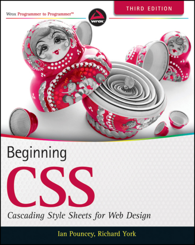 Beginning CSS: cascading style sheets for Web design