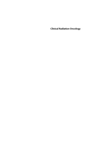 Clinical Radiation Oncology: Indications, Techniques, and Results, 3rd Edit