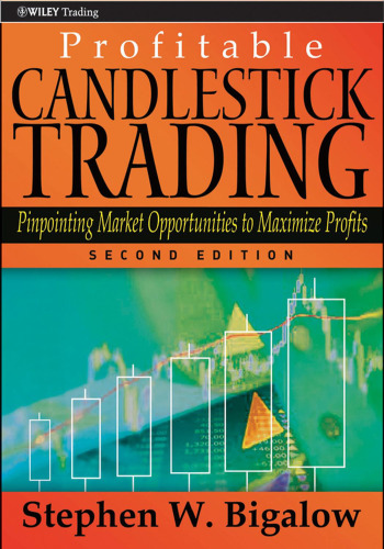 Profitable candlestick trading : pinpointing market opportunities to maximize profits