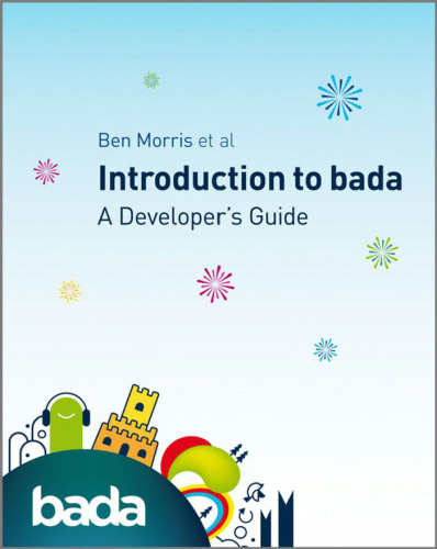 An Introduction to bada: A Developer's Guide