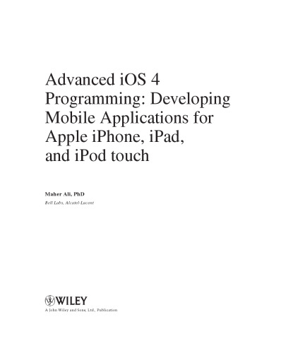 Advanced iOS 4 programming : developing mobile applications for Apple iPhone, iPad, and iPod touch