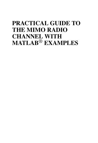 Practical Guide to the MIMO Radio Channel with MATLAB® Examples